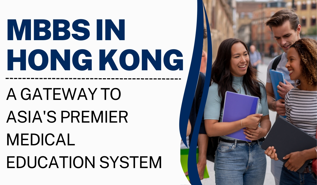 MBBS in Hong Kong A Gateway to Asia's Premier Medical Education System